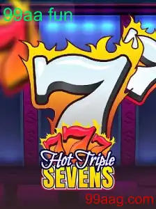 Descubra a Emoção do Jogo HotTripleSevens com 99aa Fun